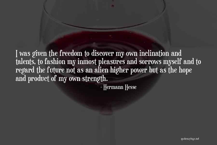 An Alien Quotes By Hermann Hesse An Alien Quotes By Hermann Hesse