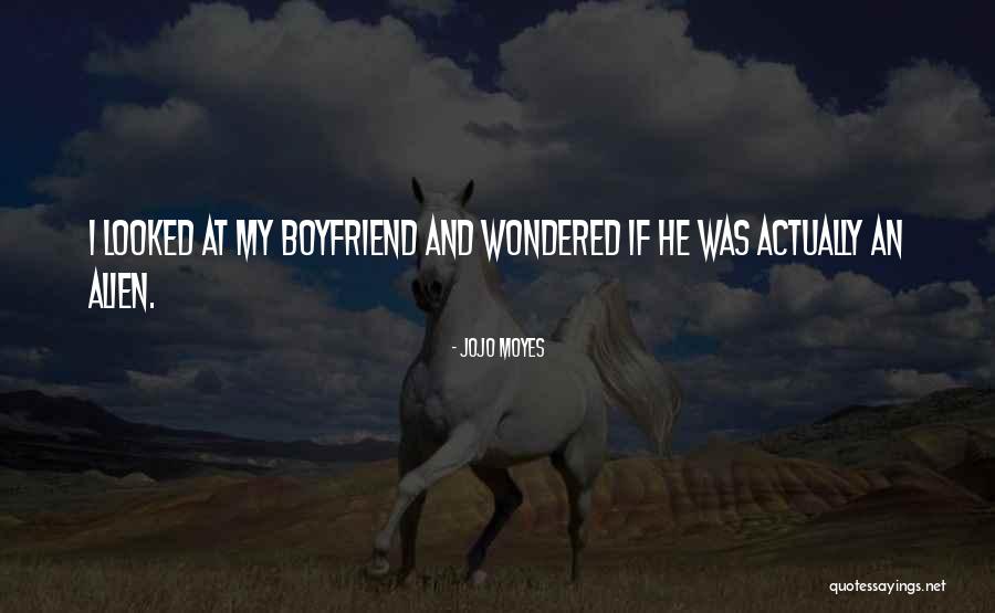 An Alien Quotes By Jojo Moyes