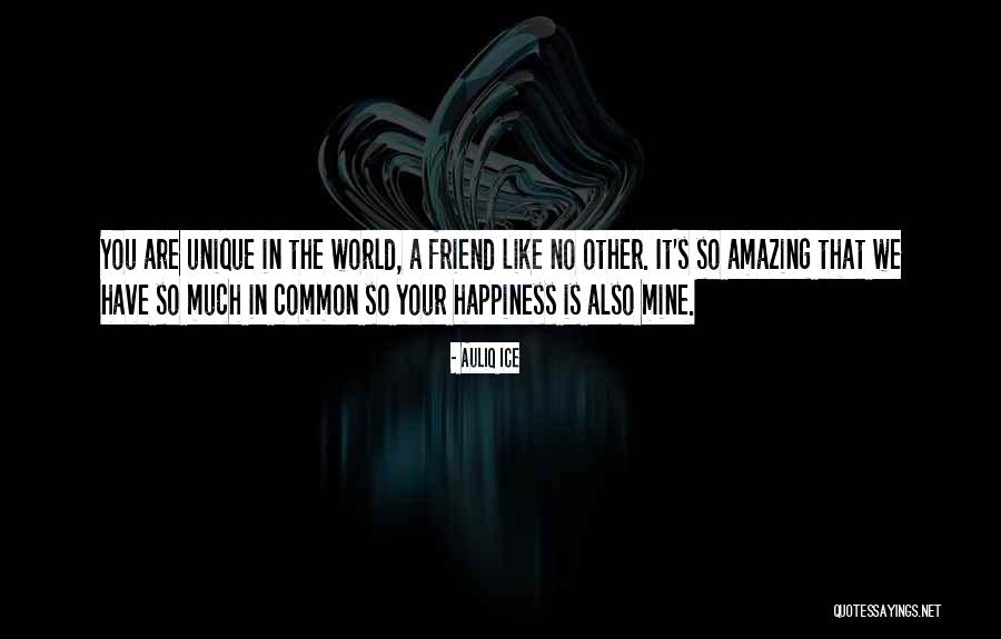 An Amazing Best Friend Quotes By Auliq Ice An Amazing Best Friend Quotes By Auliq Ice