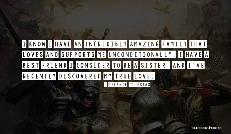 An Amazing Best Friend Quotes By Melanie Iglesias An Amazing Best Friend Quotes By Melanie Iglesias