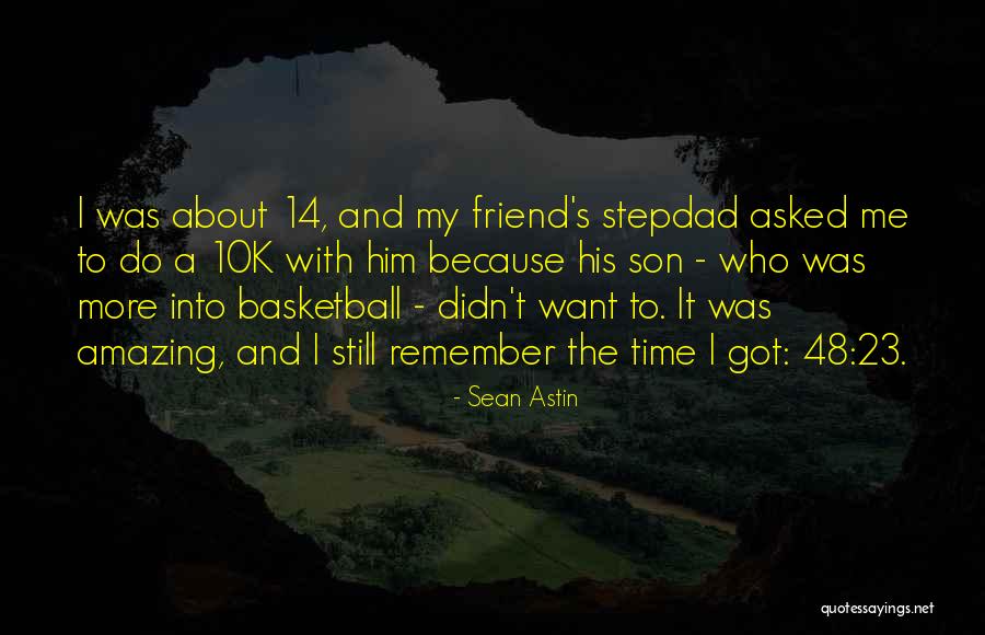 An Amazing Best Friend Quotes By Sean Astin An Amazing Best Friend Quotes By Sean Astin