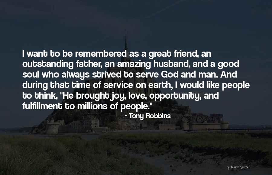 An Amazing Best Friend Quotes By Tony Robbins An Amazing Best Friend Quotes By Tony Robbins