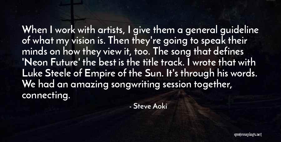 An Amazing Future Quotes By Steve Aoki An Amazing Future Quotes By Steve Aoki