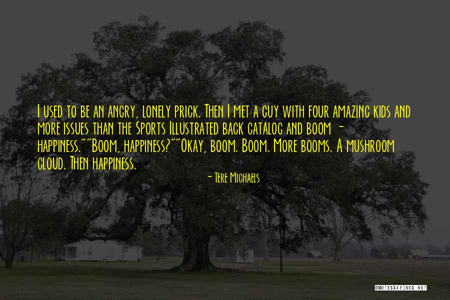 An Amazing Guy Quotes By Tere Michaels An Amazing Guy Quotes By Tere Michaels