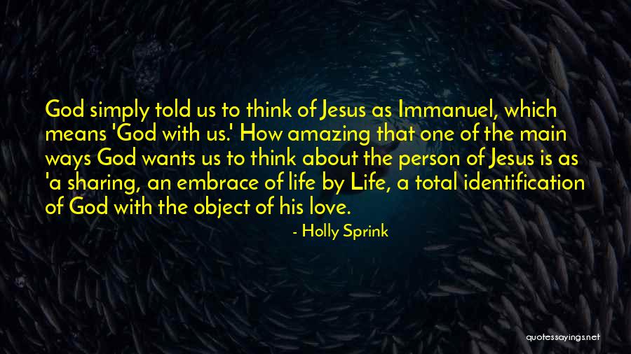 An Amazing Life Quotes By Holly Sprink An Amazing Life Quotes By Holly Sprink