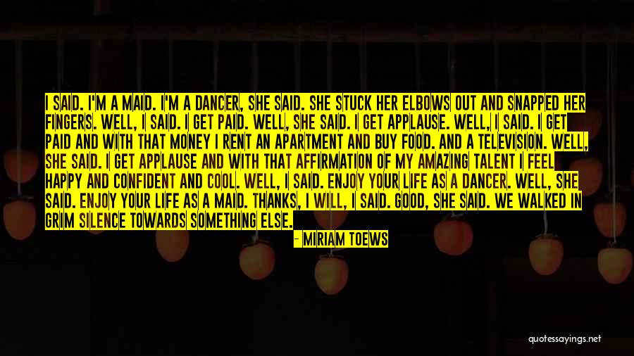 An Amazing Life Quotes By Miriam Toews An Amazing Life Quotes By Miriam Toews