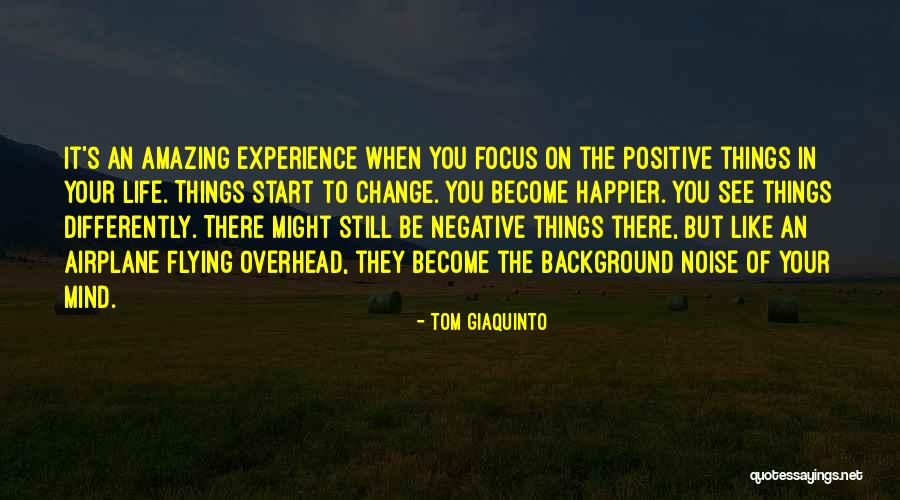 An Amazing Life Quotes By Tom Giaquinto An Amazing Life Quotes By Tom Giaquinto