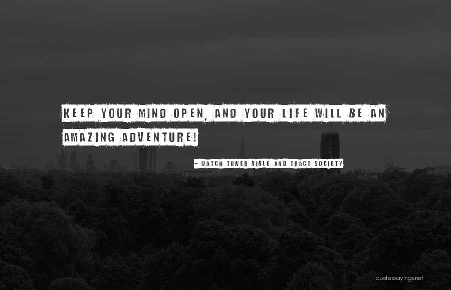 An Amazing Life Quotes By Watch Tower Bible And Tract Society An Amazing Life Quotes By Watch Tower Bible And Tract Society