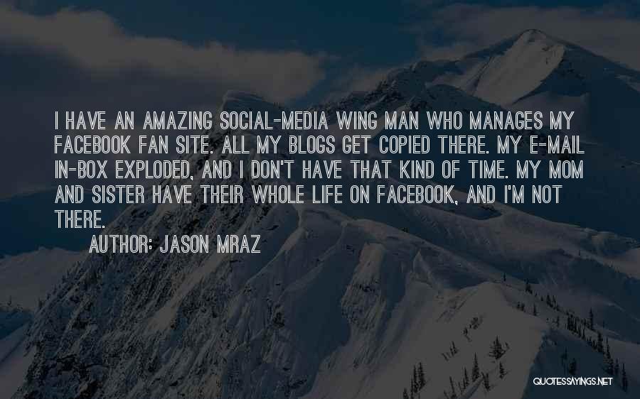 An Amazing Man In Your Life Quotes By Jason Mraz