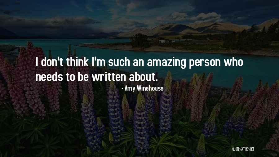 An Amazing Person Quotes By Amy Winehouse
