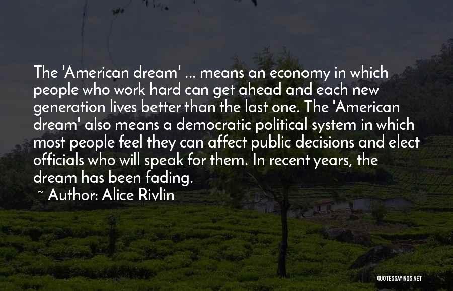 An American Dream Quotes By Alice Rivlin