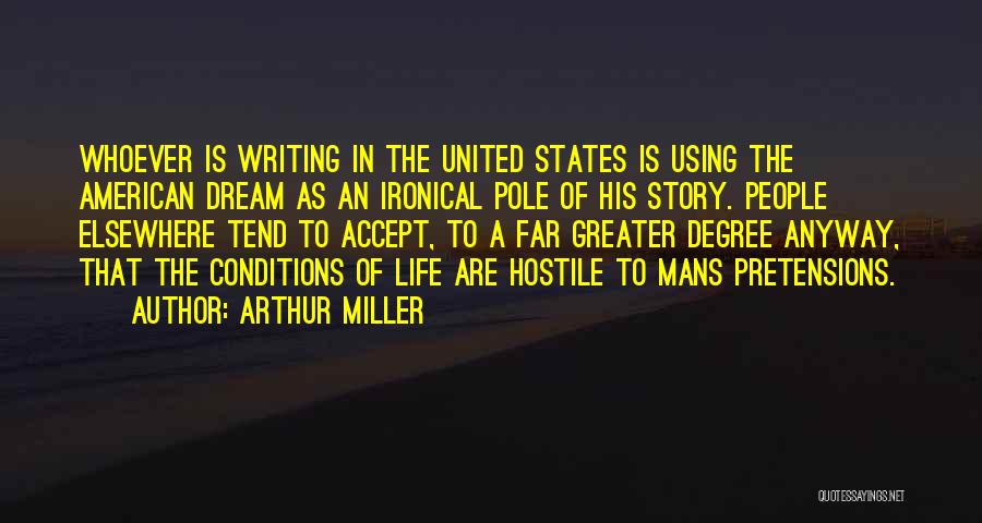 An American Dream Quotes By Arthur Miller