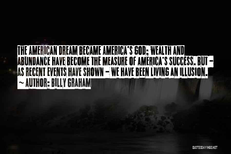 An American Dream Quotes By Billy Graham