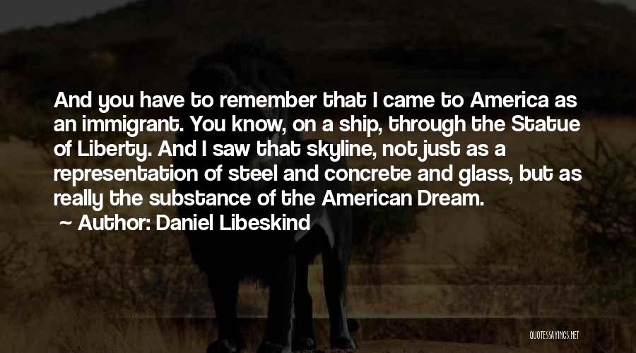 An American Dream Quotes By Daniel Libeskind