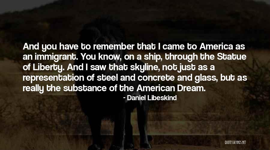 An American Dream Quotes By Daniel Libeskind