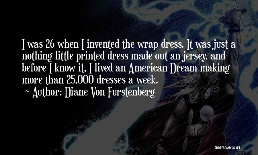 An American Dream Quotes By Diane Von Furstenberg