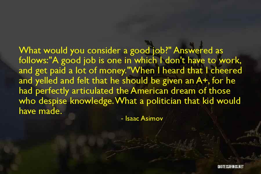 An American Dream Quotes By Isaac Asimov An American Dream Quotes By Isaac Asimov