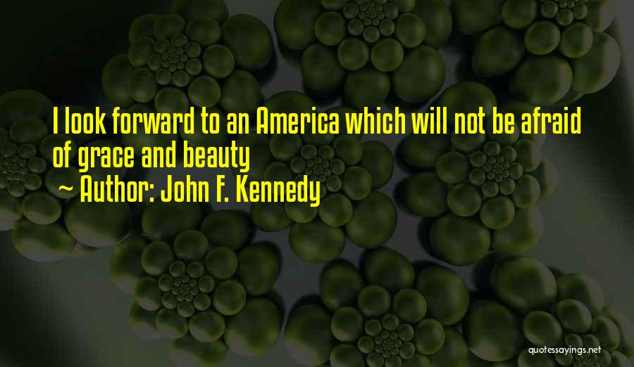 An American Dream Quotes By John F. Kennedy