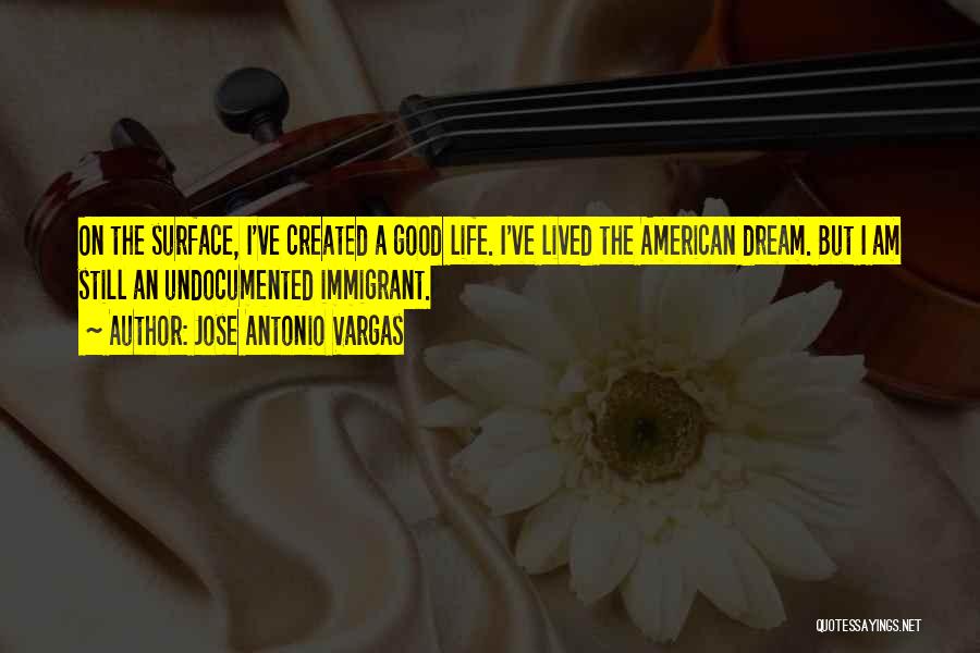 An American Dream Quotes By Jose Antonio Vargas