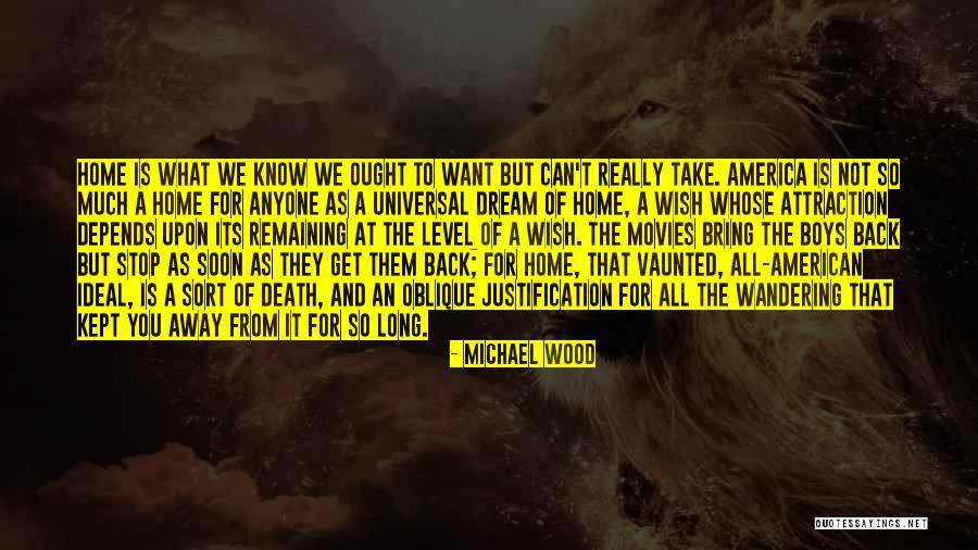 An American Dream Quotes By Michael Wood