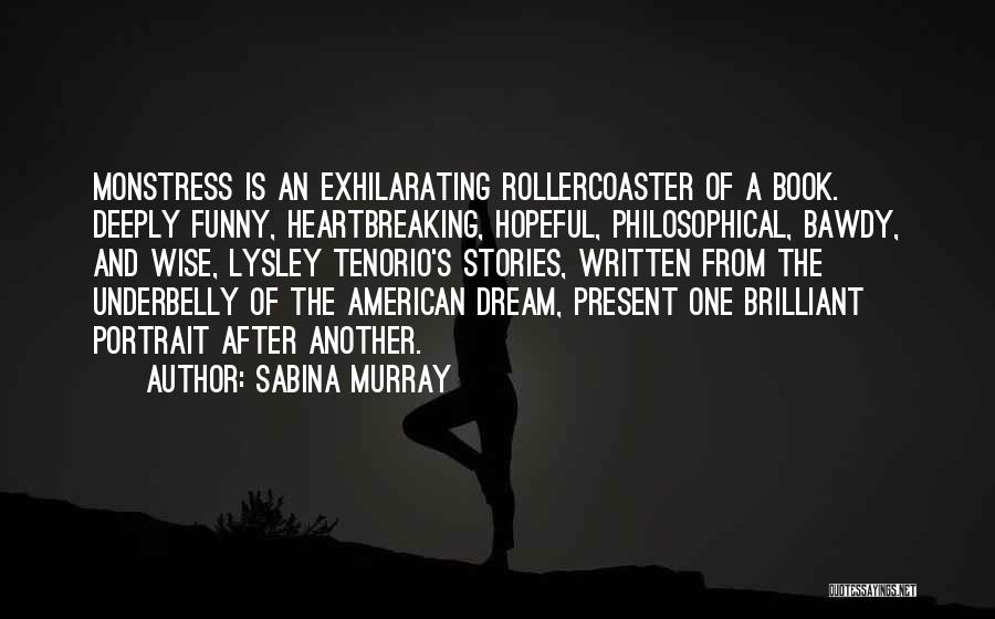 An American Dream Quotes By Sabina Murray