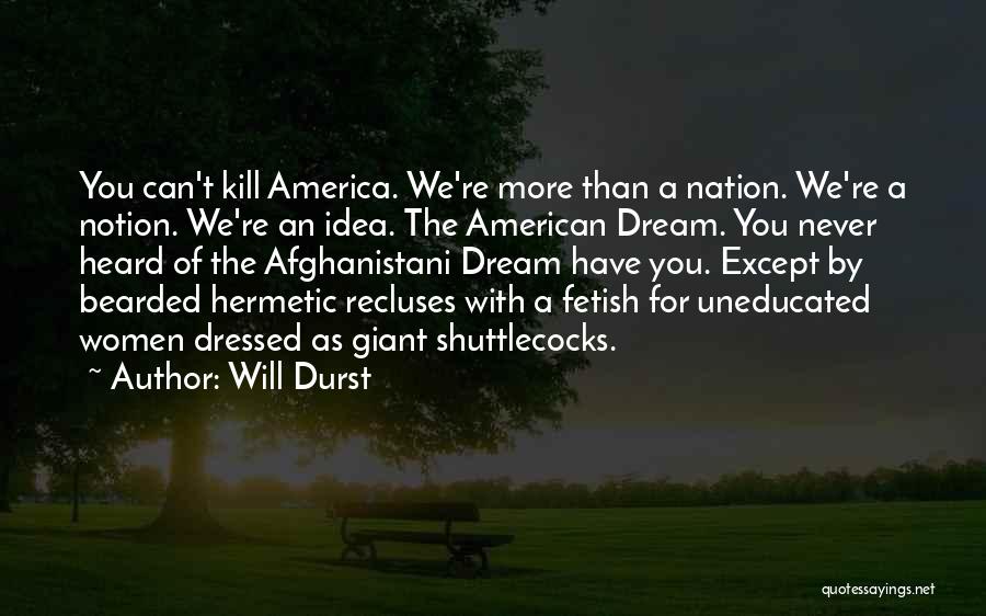 An American Dream Quotes By Will Durst