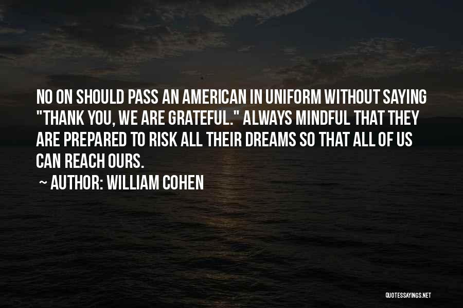 An American Dream Quotes By William Cohen