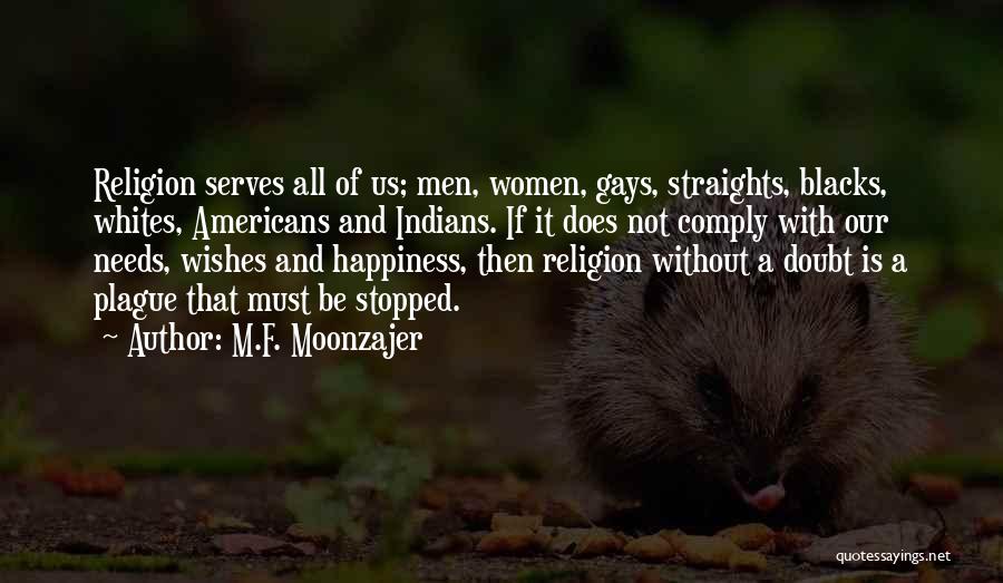 An American Plague Quotes By M.F. Moonzajer