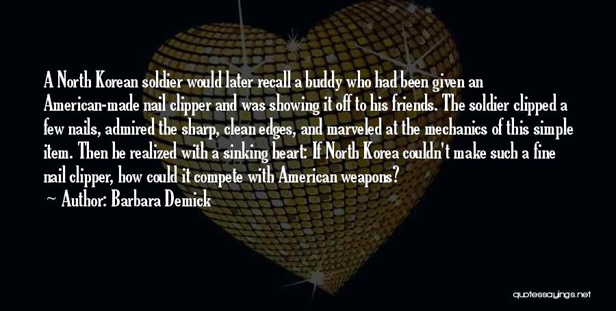 An American Soldier Quotes By Barbara Demick An American Soldier Quotes By Barbara Demick