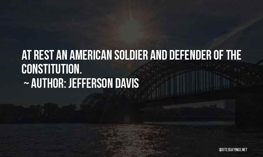 An American Soldier Quotes By Jefferson Davis