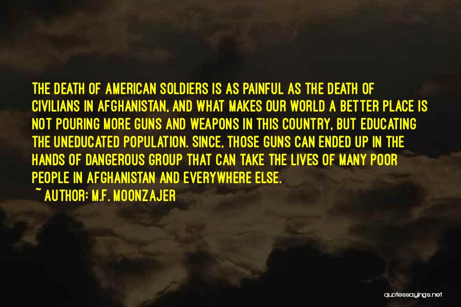 An American Soldier Quotes By M.F. Moonzajer