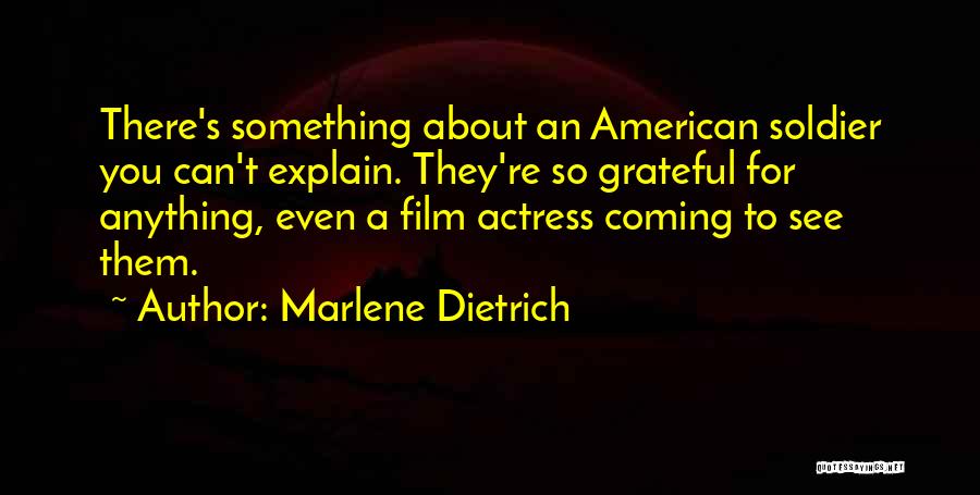 An American Soldier Quotes By Marlene Dietrich