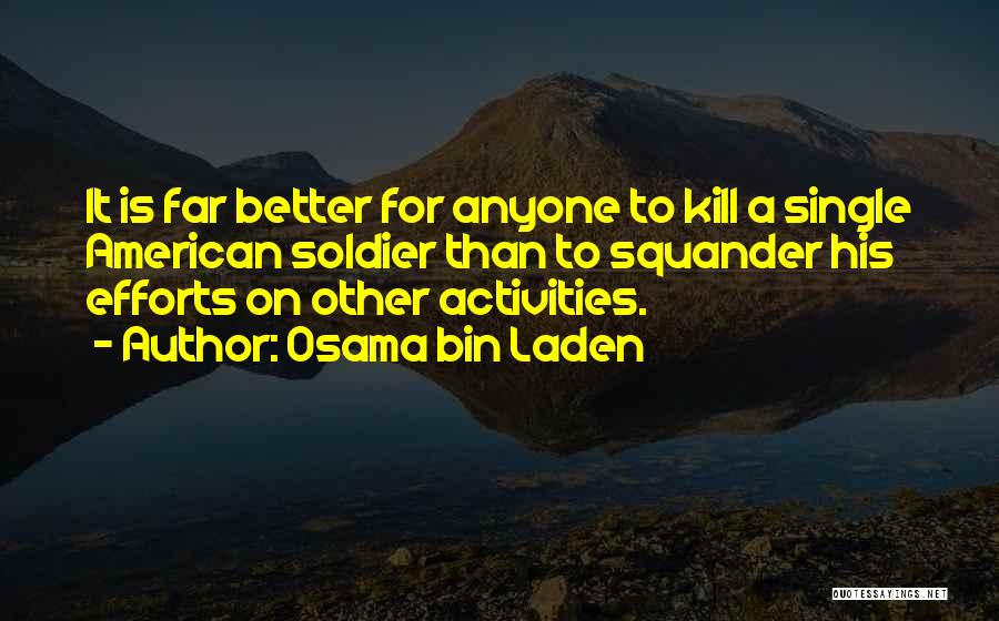 An American Soldier Quotes By Osama Bin Laden