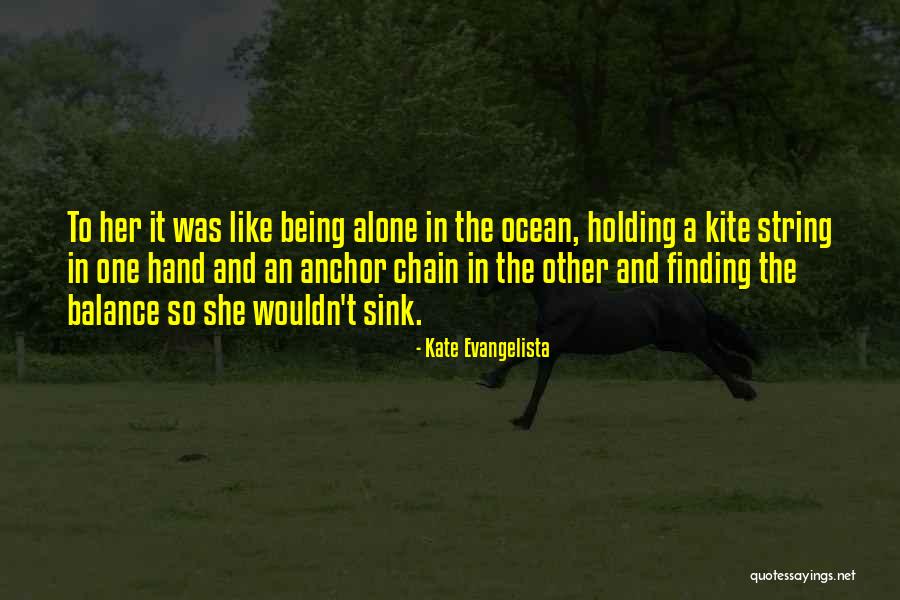 An Anchor Quotes By Kate Evangelista An Anchor Quotes By Kate Evangelista