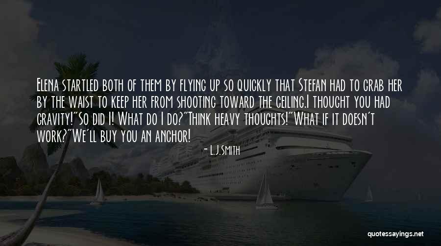 An Anchor Quotes By L.J.Smith An Anchor Quotes By L.J.Smith