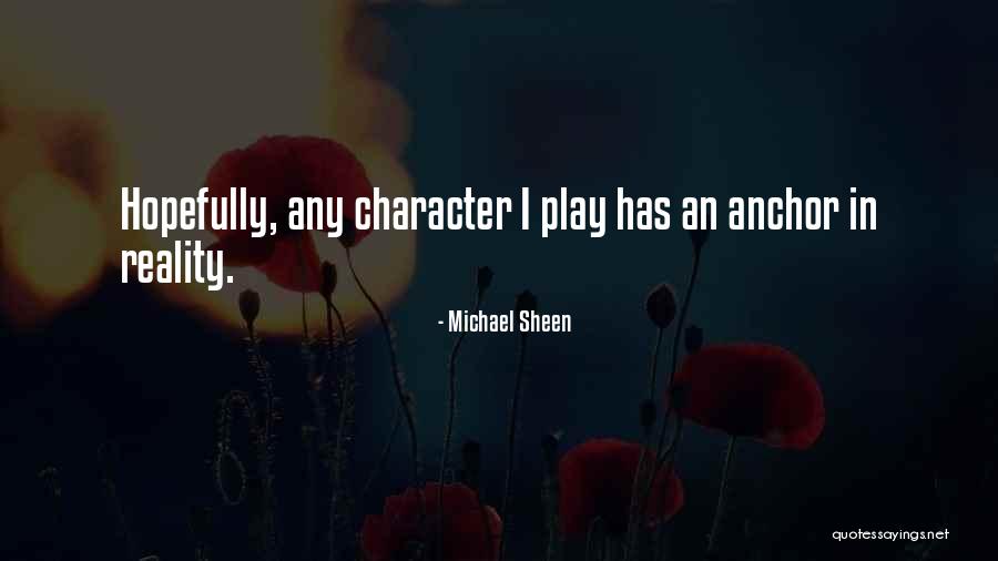 An Anchor Quotes By Michael Sheen An Anchor Quotes By Michael Sheen