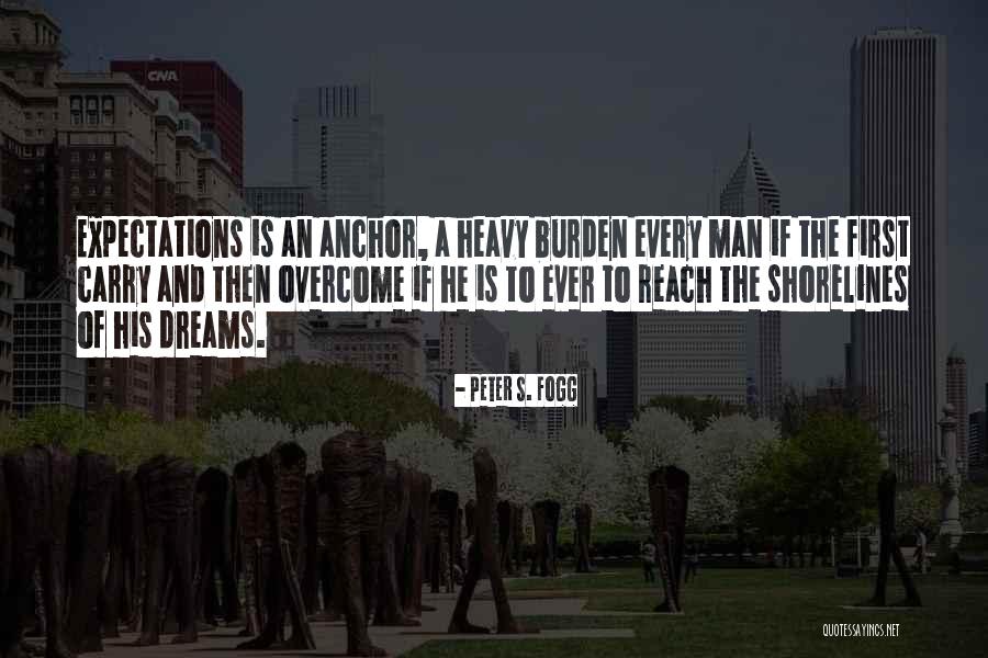 An Anchor Quotes By Peter S. Fogg An Anchor Quotes By Peter S. Fogg