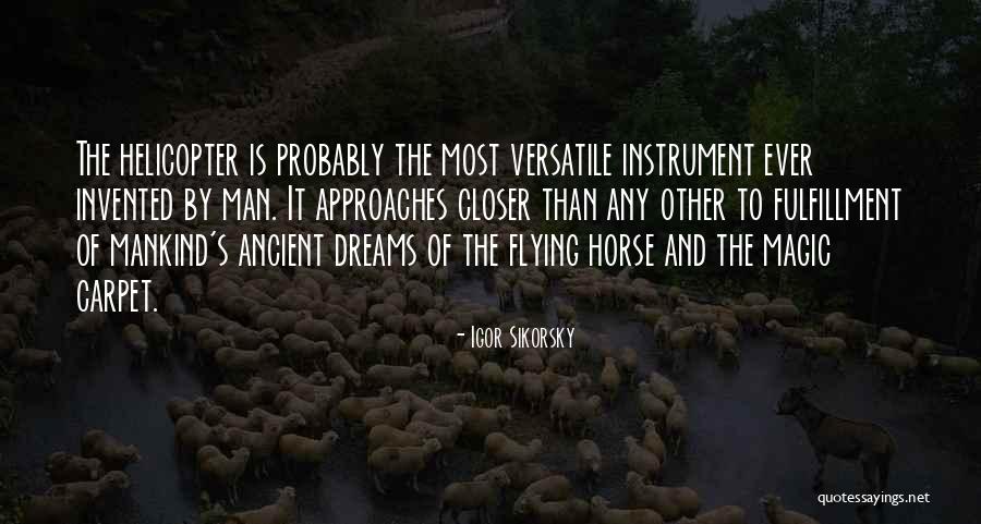 An Ancient Dream Quotes By Igor Sikorsky An Ancient Dream Quotes By Igor Sikorsky