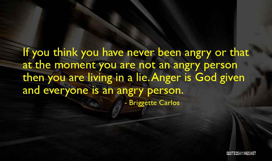 An Angry Person Quotes By Briggette Carlos An Angry Person Quotes By Briggette Carlos