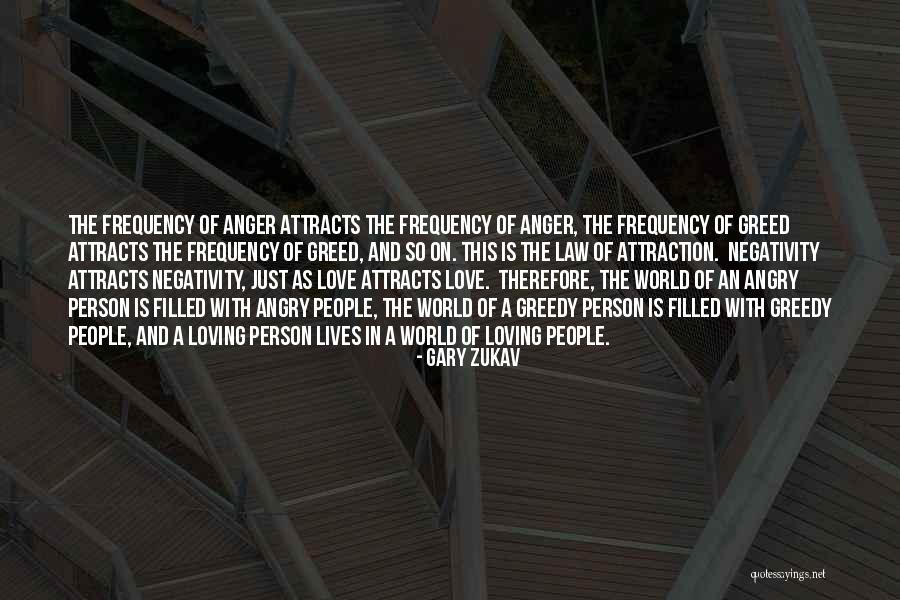 An Angry Person Quotes By Gary Zukav An Angry Person Quotes By Gary Zukav