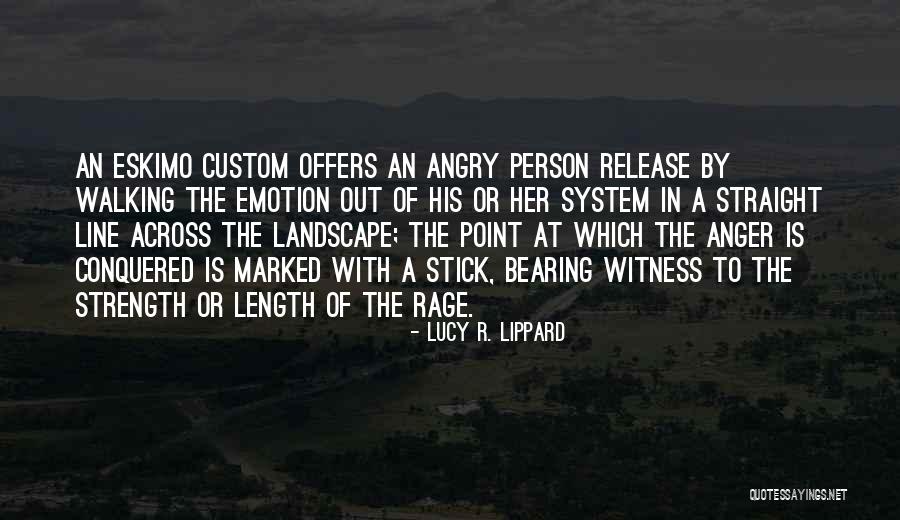 An Angry Person Quotes By Lucy R. Lippard An Angry Person Quotes By Lucy R. Lippard