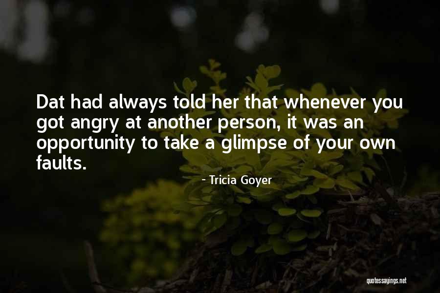 An Angry Person Quotes By Tricia Goyer An Angry Person Quotes By Tricia Goyer