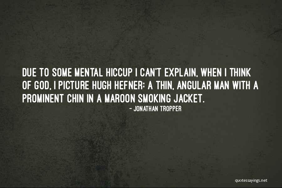 An Angular Quotes By Jonathan Tropper An Angular Quotes By Jonathan Tropper