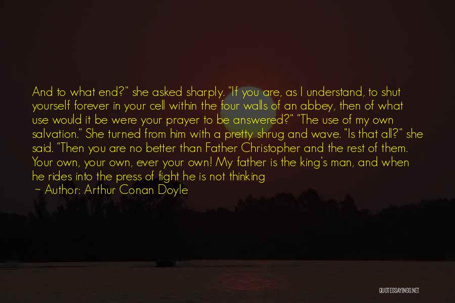 An Answered Prayer Quotes By Arthur Conan Doyle