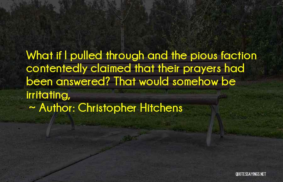 An Answered Prayer Quotes By Christopher Hitchens