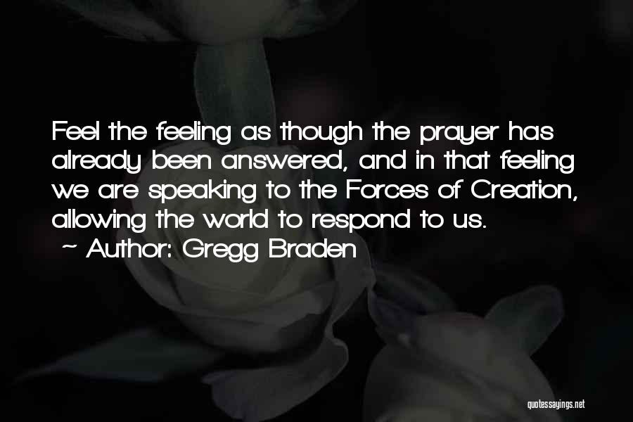 An Answered Prayer Quotes By Gregg Braden