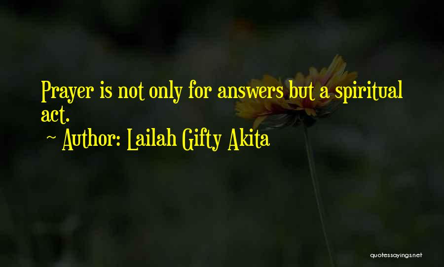 An Answered Prayer Quotes By Lailah Gifty Akita