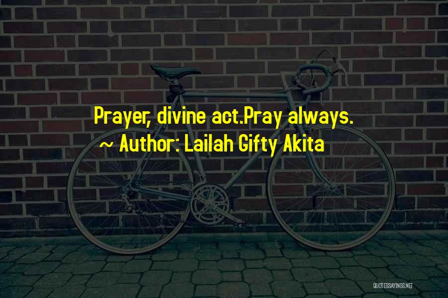 An Answered Prayer Quotes By Lailah Gifty Akita