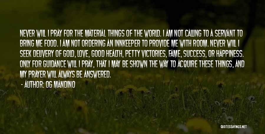 An Answered Prayer Quotes By Og Mandino