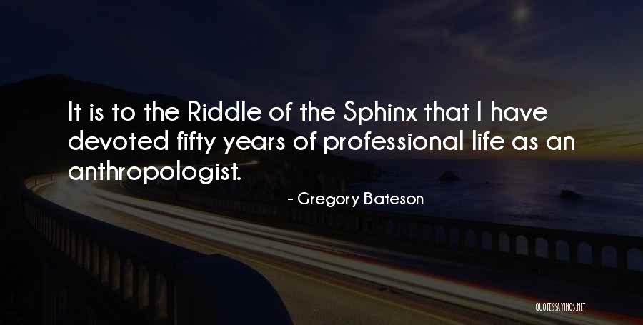 An Anthropologist Quotes By Gregory Bateson An Anthropologist Quotes By Gregory Bateson